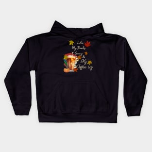 Fall I Like My Books Spicy and My Coffee Icy Spicy Autumn Kids Hoodie